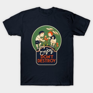 Enjoy, don't destroy T-Shirt